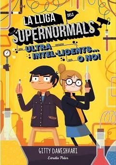 LLIGA DELS SUPERNORMALS 2, LA. ULTRA INTEL·LIGENTS... O NO! | 9788491372172 | DANESHVARI, GITTY | Llibreria Aqualata | Comprar llibres en català i castellà online | Comprar llibres Igualada