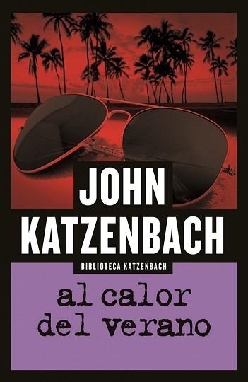 AL CALOR DEL VERANO | 9788490703441 | KATZENBACH, JOHN | Llibreria Aqualata | Comprar llibres en català i castellà online | Comprar llibres Igualada