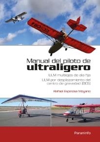 MANUAL DEL PILOTO DE ULTRALIGERO. ULM MULTIEJES DE ALA FIJA. ULM POR DESPLAZAMIE | 9788428329835 | ESPINOSA MOYANO, RAFAEL | Llibreria Aqualata | Comprar llibres en català i castellà online | Comprar llibres Igualada