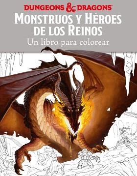 MONSTRUOS Y HÉROES DE LOS REINOS. UN LIBRO PARA COLOREAR | 9788445004180 | FORBECK, MATT / WALTERS, KIRSTY | Llibreria Aqualata | Comprar llibres en català i castellà online | Comprar llibres Igualada