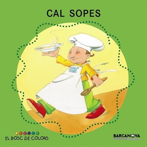 CAL SOPES (EL BOSC DE COLORS) | 9788448914134 | BALDO, ESTEL / GIL, ROSA / SOLIVA, MARIA | Llibreria Aqualata | Comprar llibres en català i castellà online | Comprar llibres Igualada