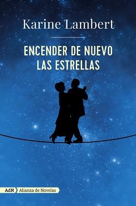 ENCENDER DE NUEVO LAS ESTRELLAS | 9788491046332 | LAMBERT, KARINE | Llibreria Aqualata | Comprar llibres en català i castellà online | Comprar llibres Igualada