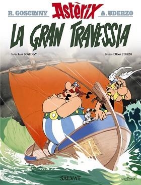 GRAN TRAVESSIA, LA (ASTÈRIX 22) | 9788469603024 | GOSCINNY, RENÉ / UDERZO, ALBERT | Llibreria Aqualata | Comprar llibres en català i castellà online | Comprar llibres Igualada