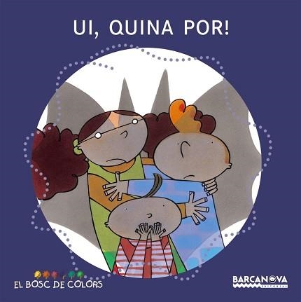 UI, QUINA POR (EL BOSC DE COLORS) | 9788448914165 | BALDO, ESTEL / GIL, ROSA / SOLIVA, MARIA | Llibreria Aqualata | Comprar llibres en català i castellà online | Comprar llibres Igualada