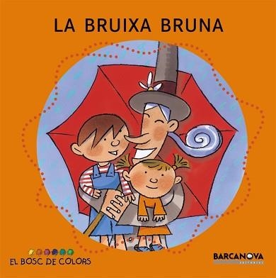 BRUIXA BRUNA, LA (EL BOSC DE COLORS) | 9788448914110 | BALDO, ESTEL / GIL, ROSA /SOLIVA, MARIA | Llibreria Aqualata | Comprar llibres en català i castellà online | Comprar llibres Igualada