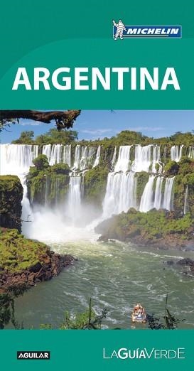 ARGENTINA (LA GUÍA VERDE 2017) | 9788403515475 | MICHELIN | Llibreria Aqualata | Comprar llibres en català i castellà online | Comprar llibres Igualada