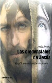 CREDENCIALES DE JESÚS, LAS | 9788415662877 | ÁLVAREZ MAESTRO, JESÚS | Llibreria Aqualata | Comprar llibres en català i castellà online | Comprar llibres Igualada