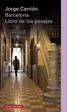 BARCELONA. EL LIBRO DE LOS PASAJES | 9788481098051 | CARRIÓN, JORGE | Llibreria Aqualata | Comprar llibres en català i castellà online | Comprar llibres Igualada