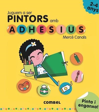 JUGUEM A SER PINTORS AMB ADHESIUS | 9788491011538 | CANALS FERRER, MERCÈ | Llibreria Aqualata | Comprar llibres en català i castellà online | Comprar llibres Igualada