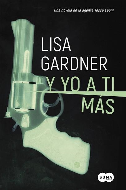 Y YO A TI MÁS (SERIE TESSA LEONI 1) | 9788491290780 | GARDNER, LISA | Llibreria Aqualata | Comprar libros en catalán y castellano online | Comprar libros Igualada