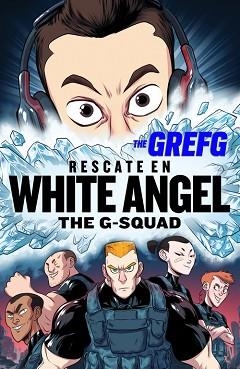 RESCATE EN WHITE ANGEL (THE G-SQUAD) | 9788490437322 | THEGREFG | Llibreria Aqualata | Comprar llibres en català i castellà online | Comprar llibres Igualada