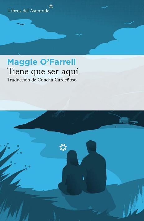 TIENE QUE SER AQUÍ | 9788416213986 | O'FARRELL, MAGGIE | Llibreria Aqualata | Comprar llibres en català i castellà online | Comprar llibres Igualada