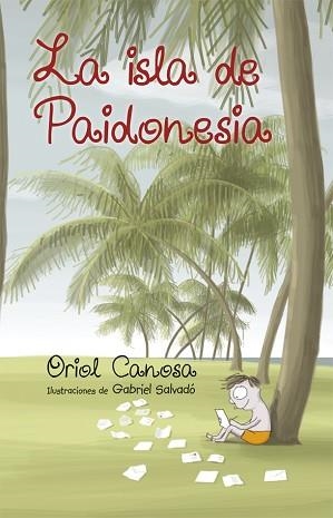 ISLA DE PAIDONESIA, LA | 9788424660673 | CANOSA, ORIOL | Llibreria Aqualata | Comprar llibres en català i castellà online | Comprar llibres Igualada