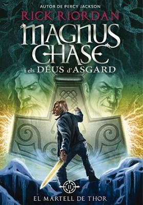 MAGNUS CHASE I ELS DÉUS D'ASGARD 2. EL MARTELL DE THOR | 9788424659325 | RIORDAN, RICK | Llibreria Aqualata | Comprar libros en catalán y castellano online | Comprar libros Igualada