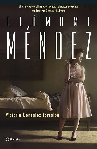 LLÁMAME MÉNDEZ | 9788408168607 | GONZÁLEZ TORRALBA, VICTORIA | Llibreria Aqualata | Comprar llibres en català i castellà online | Comprar llibres Igualada