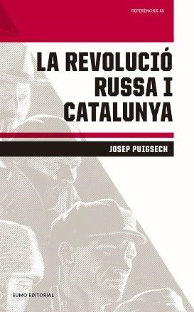 REVOLUCIÓ RUSSA I CATALUNYA, LA | 9788497665896 | PUIGSECH FARRÀS, JOSEP | Llibreria Aqualata | Comprar llibres en català i castellà online | Comprar llibres Igualada