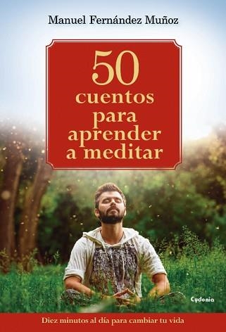 50 CUENTOS PARA APRENDER A MEDITAR | 9788494586132 | FERNÁNDEZ MUÑOZ, MANUEL | Llibreria Aqualata | Comprar llibres en català i castellà online | Comprar llibres Igualada