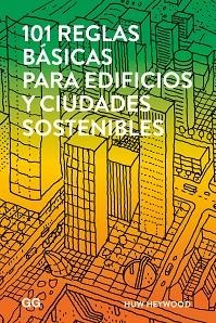 101 REGLAS BÁSICAS PARA EDIFICIOS Y CIUDADES SOSTENIBLES | 9788425229930 | HEYWOOD, HUW | Llibreria Aqualata | Comprar llibres en català i castellà online | Comprar llibres Igualada