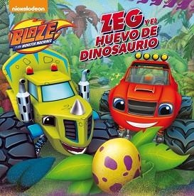 ZEG Y EL HUEVO DE DINOSAURIO (BLAZE Y LOS MONSTER MACHINES. PRIMERAS LECTURAS) | 9788448847432 | NICKELODEON | Llibreria Aqualata | Comprar llibres en català i castellà online | Comprar llibres Igualada