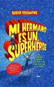 MI HERMANO ES UN SUPERHÉROE | 9788427209633 | SOLOMONS , DAVID | Llibreria Aqualata | Comprar llibres en català i castellà online | Comprar llibres Igualada