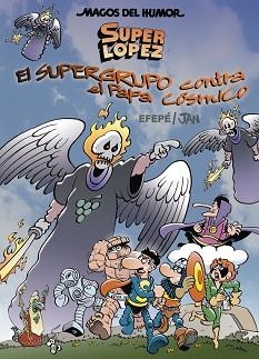 SUPERLÓPEZ. EL SUPERGRUPO CONTRA EL PAPA CÓSMICO | 9788466660822 | JAN / EFEPE | Llibreria Aqualata | Comprar llibres en català i castellà online | Comprar llibres Igualada