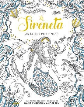 SIRENETA, LA. UN LLIBRE PER PINTAR | 9788416138975 | ANDERSEN, HANS CHRISTIAN / DULAC, EDMUND | Llibreria Aqualata | Comprar libros en catalán y castellano online | Comprar libros Igualada