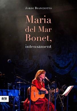 MARIA DEL MAR BONET, INTENSAMENT | 9788416915057 | BIANCIOTTO I CLAPÉS, JORDI | Llibreria Aqualata | Comprar llibres en català i castellà online | Comprar llibres Igualada