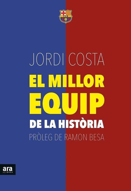 MILLOR EQUIP DE LA HISTÒRIA, EL | 9788416154739 | COSTA I GARCIA, JORDI | Llibreria Aqualata | Comprar llibres en català i castellà online | Comprar llibres Igualada