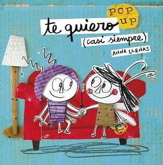 TE QUIERO (CASI SIEMPRE). UN LIBRO POP-UP | 9788408162223 | LLENAS, ANNA  | Llibreria Aqualata | Comprar llibres en català i castellà online | Comprar llibres Igualada