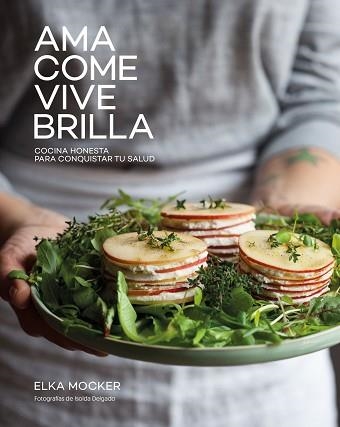 AMA, COME, VIVE, BRILLA | 9788416890149 | MOCKER, ELKA | Llibreria Aqualata | Comprar llibres en català i castellà online | Comprar llibres Igualada