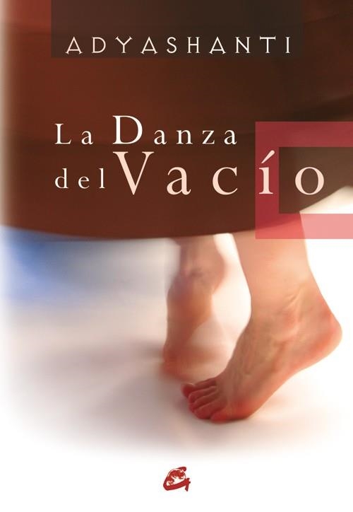 DANZA DEL VACÍO, LA | 9788484451983 | ADYASHANTI | Llibreria Aqualata | Comprar llibres en català i castellà online | Comprar llibres Igualada