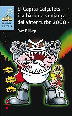 CAPITÀ CALÇOTETS I LA BARBARA VENJA DEL VATER TURBO 2000 (V.V.BLAU 200) | 9788466142229 | PILKEY, DAV | Llibreria Aqualata | Comprar llibres en català i castellà online | Comprar llibres Igualada