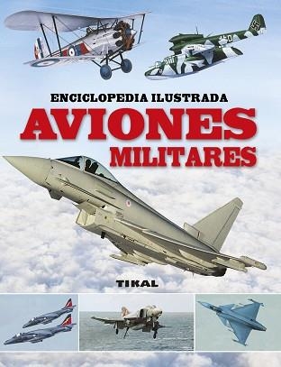 AVIONES MILITARES | 9788499284262 | EQUIPO TIKAL | Llibreria Aqualata | Comprar llibres en català i castellà online | Comprar llibres Igualada