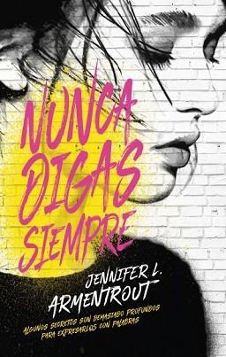 NUNCA DIGAS SIEMPRE | 9788496886629 | ARMENTROUT, JENNIFER | Llibreria Aqualata | Comprar llibres en català i castellà online | Comprar llibres Igualada