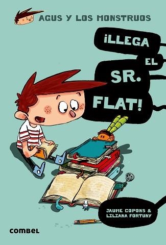 AGUS Y LOS MONSTRUOS 1. ¡LLEGA EL SR. FLAT! | 9788498259117 | COPONS, JAUME / FORTUNY, LILIANA | Llibreria Aqualata | Comprar llibres en català i castellà online | Comprar llibres Igualada