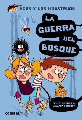 AGUS Y LOS MONSTRUOS 4. LA GUERRA DEL BOSQUE | 9788491010401 | COPONS, JAUME / FORTUNY, LILIANA | Llibreria Aqualata | Comprar llibres en català i castellà online | Comprar llibres Igualada