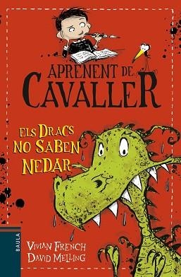 APRENENT DE CAVALLER 1. ELS DRACS NO SABEN NEDAR | 9788447932948 | FRENCH, VIVIAN | Llibreria Aqualata | Comprar llibres en català i castellà online | Comprar llibres Igualada