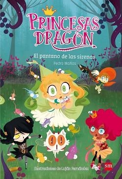 PRINCESAS DRAGÓN 2. EL PANTANO DE LAS SIRENAS | 9788467590555 | MAÑAS ROMERO, PEDRO | Llibreria Aqualata | Comprar llibres en català i castellà online | Comprar llibres Igualada