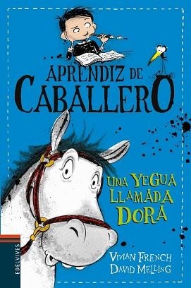 APRENDIZ DE CABALLERO 2. UNA YEGUA LLAMADA DORA | 9788414006351 | FRENCH, VIVIAN | Llibreria Aqualata | Comprar llibres en català i castellà online | Comprar llibres Igualada