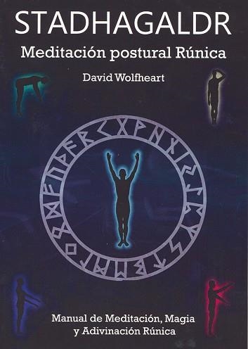 STADHAGALDR. MEDITACIÓN POSTURAL RÚNICA | 9788476271902 | WOLFHEART, DAVID | Llibreria Aqualata | Comprar llibres en català i castellà online | Comprar llibres Igualada