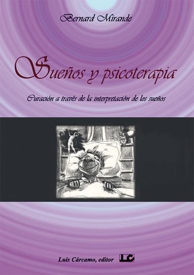 SUEÑOS Y PSICOTERAPIA. CURACIÓN A TRAVÉS DE LOS SUEÑOS | 9788476271803 | MIRANDE, BERNARD | Llibreria Aqualata | Comprar llibres en català i castellà online | Comprar llibres Igualada