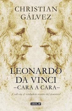 LEONARDO DA VINCI -CARA A CARA- | 9788403517493 | GALVEZ, CHRISTIAN | Llibreria Aqualata | Comprar llibres en català i castellà online | Comprar llibres Igualada