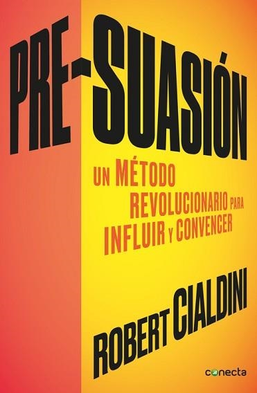 PRE-SUASIÓN. UN MÉTODO REVOLUCIONARIO PARA INFLUIR Y PERSUADIR | 9788416029662 | CIALDINI, ROBERT | Llibreria Aqualata | Comprar llibres en català i castellà online | Comprar llibres Igualada