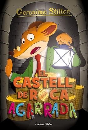 GERONIMO STILTON 4. EL CASTELL DE ROCA AGARRADA | 9788416522385 | STILTON, GERONIMO | Llibreria Aqualata | Comprar libros en catalán y castellano online | Comprar libros Igualada