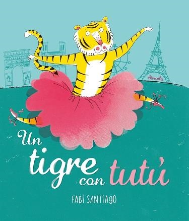 UN TIGRE AMB TUTÚ | 9788416964536 | SANTIAGO, FABI | Llibreria Aqualata | Comprar llibres en català i castellà online | Comprar llibres Igualada