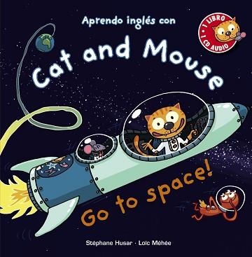 CAT AND MOUSE, GO TO SPACE! | 9788469833315 | HUSAR, STÉPHANE / MÉHÉE, LOÏC | Llibreria Aqualata | Comprar llibres en català i castellà online | Comprar llibres Igualada