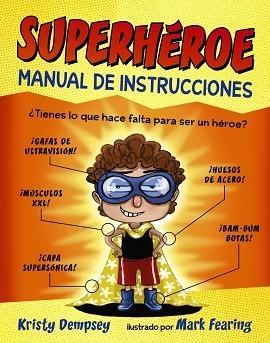 SUPERHÉROE. MANUAL DE INSTRUCCIONES | 9788469833827 | DEMPSEY, KRISTY | Llibreria Aqualata | Comprar llibres en català i castellà online | Comprar llibres Igualada