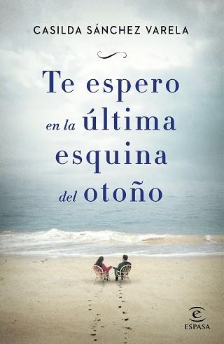 TE ESPERO EN LA ÚLTIMA ESQUINA DEL OTOÑO | 9788467045192 | SÁNCHEZ VARELA, CASILDA | Llibreria Aqualata | Comprar llibres en català i castellà online | Comprar llibres Igualada