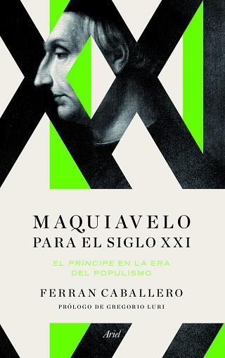 MAQUIAVELO PARA EL SIGLO XXI. EL PRÍNCIPE EN LA ERA DEL POPULISMO | 9788434425408 | CABALLERO PUIG, FERRAM | Llibreria Aqualata | Comprar llibres en català i castellà online | Comprar llibres Igualada