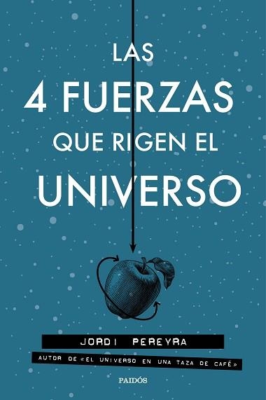 4 FUERZAS QUE RIGEN EL UNIVERSO, LAS | 9788449333163 | PEREYRA, JORDI | Llibreria Aqualata | Comprar llibres en català i castellà online | Comprar llibres Igualada